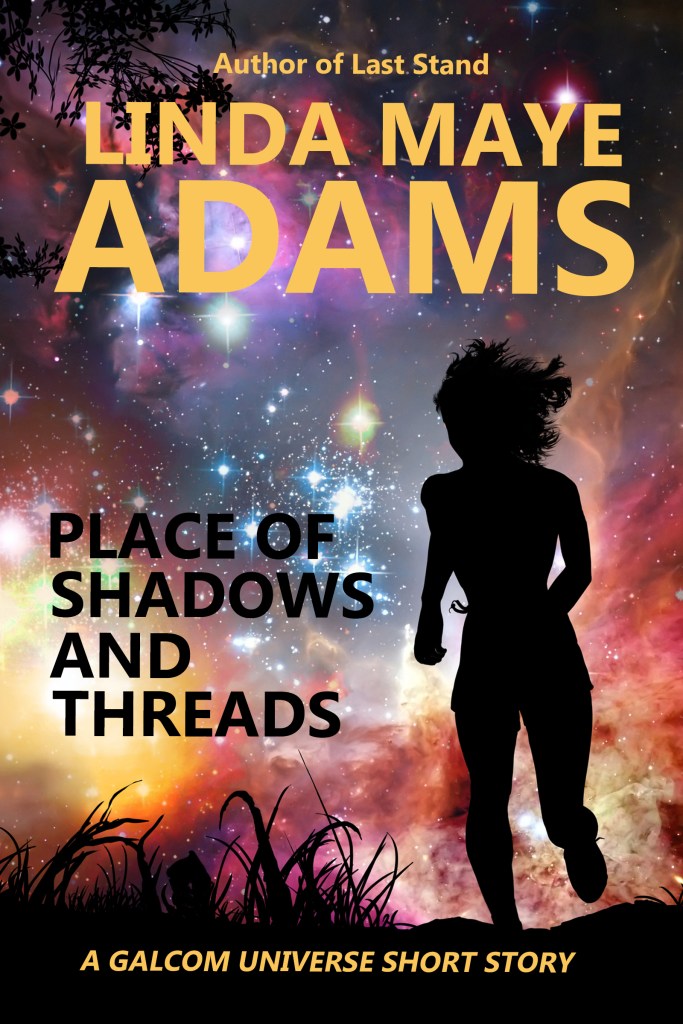GALCOM short story — space opera — title: Place of Shadows and Threads — woman running against stars