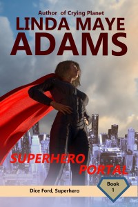Dice Ford Superhero novel — urban fantasy — title: Superhero Portal — female superhero — city skyline