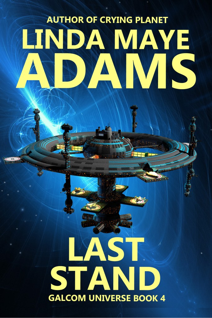 GALCOM novel — space opera — title: Last Stand — space station in orbit