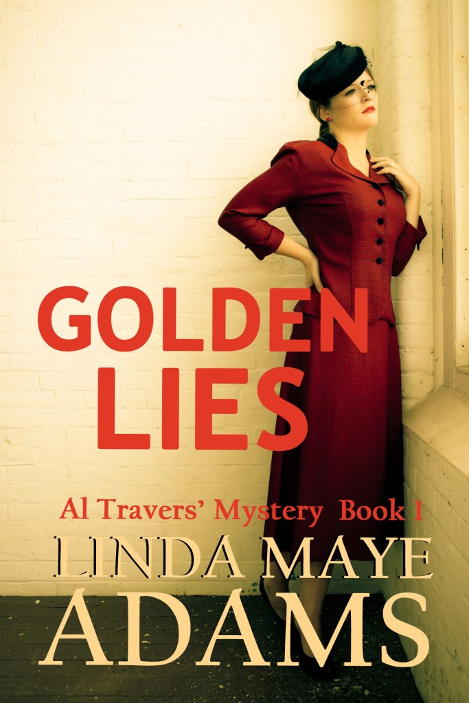 Al Travers novel — Noir mystery— title: Golden Lies — 1940s woman standing next to window