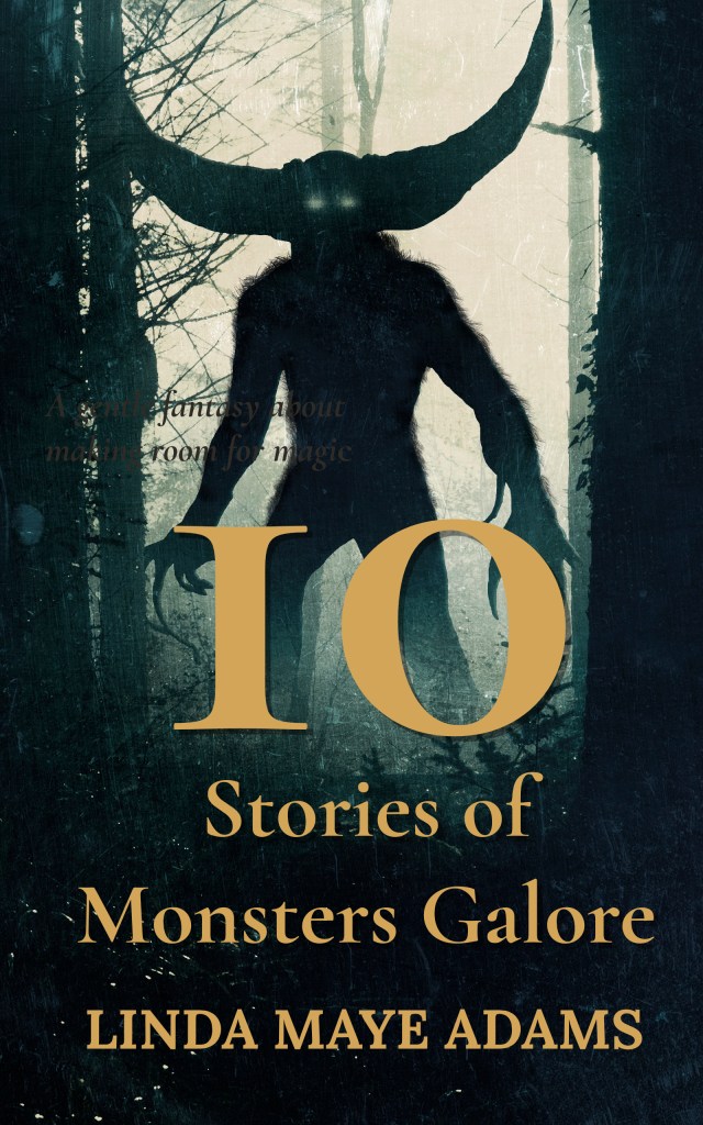 Standalone short story collection — Dark Fantasy & Supernatural — title: 10 Stories of Monsters Galore — Monster with horns coming out woods